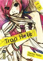 Couverture du livre « Trap hole Tome 1 » de Yoko Nemu aux éditions Kana