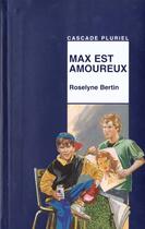 Couverture du livre « Max est amoureux » de Bertin-R aux éditions Rageot
