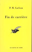 Couverture du livre « Fin De Carriere » de Carlson-P.M aux éditions Editions Du Masque