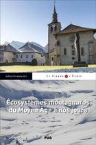 Couverture du livre « Écosystèmes montagnards du Moyen Age à nos jours » de Collectif et Christophe Guffond aux éditions Pu De Grenoble