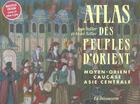 Couverture du livre « Atlas des peuples d'orient » de Sellier aux éditions La Decouverte