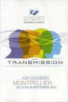 Couverture du livre « La transmission ; 108e congrès des notaires » de  aux éditions Lexisnexis