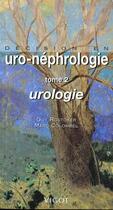 Couverture du livre « Decision ; decision en urologie nephrologie t.2 ; urologie » de G Rostecker et M Colombel aux éditions Vigot
