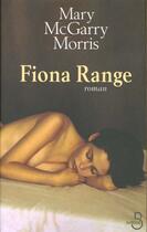 Couverture du livre « Fiona range » de Mary Mcgarry Morris aux éditions Belfond