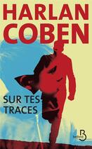 Couverture du livre « Sur tes traces » de Harlan Coben aux éditions Belfond