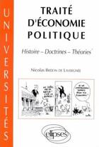 Couverture du livre « Traite d'economie politique - histoire, doctrine, theories » de Brejon De aux éditions Ellipses