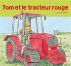 Couverture du livre « Tom et le tracteur rouge » de Christophe Le Masne et Marie-Aline Bawin aux éditions Mango
