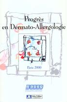 Couverture du livre « Progrès en dermato-allergologie : Paris 2000 » de Jean-Francois Nicolas aux éditions John Libbey