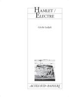 Couverture du livre « Hamlet ; Electre » de Cecile Ladjali aux éditions Actes Sud-papiers