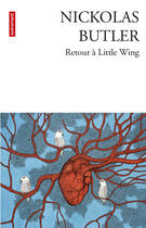 Couverture du livre « Retour à Little Wing » de Nickolas Butler aux éditions Autrement