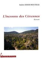 Couverture du livre « L'inconnu des Cévennes » de Didier Trousselle A. aux éditions Societe Des Ecrivains