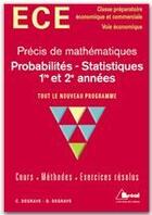 Couverture du livre « Précis de mathématiques ECE ; probabilités-statistiques, 1ère et 2e années » de C. Degrave et D. Degrave aux éditions Breal