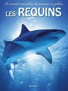 Couverture du livre « Le monde merveilleux des animaux en photos/les requins » de  aux éditions Piccolia