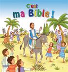 Couverture du livre « C'est ma Bible ! » de Christina Goodings et Jamy Smith aux éditions Excelsis