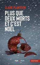 Couverture du livre « Plus que deux morts et c'est Noël » de Claire Plantevin aux éditions Hugo Poche
