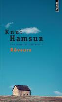 Couverture du livre « Rêveurs » de Knut Hamsun aux éditions Points