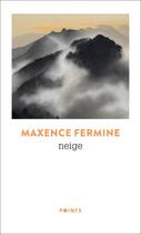 Couverture du livre « Neige » de Maxence Fermine aux éditions Points