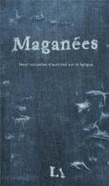 Couverture du livre « Maganées : neuf nouvelles d'autrices sur la fatigue » de Vanessa Courville aux éditions Quebec Amerique