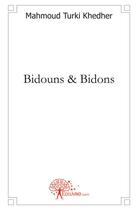 Couverture du livre « Bidouns & bidons » de Mahmoud Turki Khedher aux éditions Edilivre