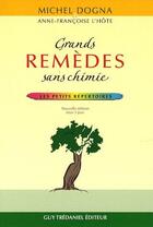 Couverture du livre « Grands remèdes sans chimie » de Michel Dogna aux éditions Guy Trédaniel