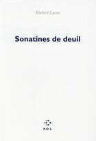 Couverture du livre « Sonatines de deuil » de Hubert Lucot aux éditions P.o.l