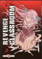Couverture du livre « Revenge classroom t.6 » de Karasu Yamazaki et Ryu Kaname aux éditions Bamboo