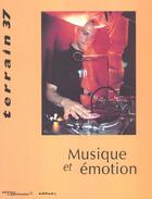 Couverture du livre « TERRAIN T.37 ; musique et émotion » de  aux éditions Maison Des Sciences De L'homme