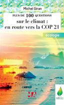 Couverture du livre « Plus de 100 questions sur : le climat ; en route vers la COP 21 » de Michel Giran aux éditions Ma