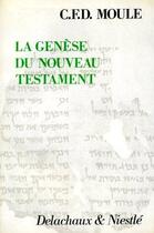 Couverture du livre « La genese du nouveau testament » de Moule C F D. aux éditions Labor Et Fides