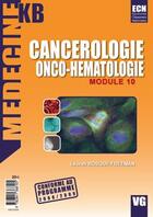 Couverture du livre « MEDECINE KB ; module 10 ; cancérologie et onco-hématologie » de L. Bosque-Freeman aux éditions Vernazobres Grego