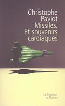 Couverture du livre « Missiles et souvenirs cardiaques » de Christophe Paviot aux éditions Serpent A Plumes