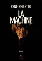 Couverture du livre « La machine » de Rene Belletto aux éditions P.o.l