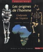 Couverture du livre « Les origines de l'homme - l'odyssee de l'espece » de Pascal Picq aux éditions Tallandier