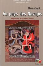 Couverture du livre « Au pays des Navajos » de Marie Cayol aux éditions Couleur Livres