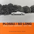 Couverture du livre « So long ; vivre l'ouest américain, 1970-1985 » de Plossu/Baltz aux éditions Yellow Now