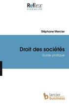 Couverture du livre « Droit des sociétés » de Stephane Mercier aux éditions Larcier