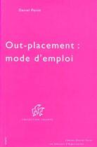 Couverture du livre « Outplacement : mode d'emploi » de Daniel Porot aux éditions Porot Daniel