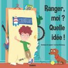 Couverture du livre « Ranger moi? Quelle idée ! » de Dominique De Loppinot aux éditions Editio