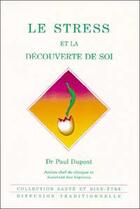 Couverture du livre « Stress et la decouverte de soi » de Paul Dupont aux éditions Diffusion Rosicrucienne