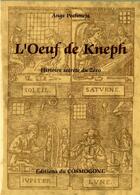 Couverture du livre « Oeuf de kneph, l' - histoire secrete du zero » de Ange Pechmeja aux éditions Cosmogone