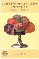 Couverture du livre « Cote Generale Des Cartes Parfumees T.3 » de Genevieve Fontan aux éditions Arfon