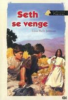 Couverture du livre « Seth Se Venge » de Johnson Lissa Halls aux éditions La Croisade Du Livre Chretien