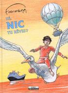 Couverture du livre « Nic t.1 ; he tu reves » de Hermann aux éditions Tournon