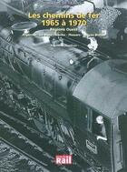 Couverture du livre « Images de trains t.17 ; les chemins de fer dans les années 1965 à 1970 » de Raymond Guehan aux éditions La Vie Du Rail