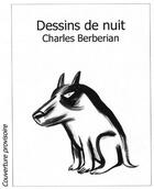 Couverture du livre « Dessins de nuit - illustrations, noir et blanc » de Charles Berberian aux éditions Barbier