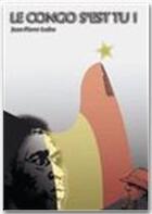 Couverture du livre « Le Congo s'est tu » de Jean-Pierre Ledru aux éditions Jepublie