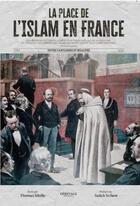 Couverture du livre « La place de l'Islam en France » de Thomas Sibille aux éditions Heritage
