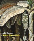 Couverture du livre « John dunkley neither day nor night » de Nawi Diana aux éditions Prestel