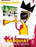 Couverture du livre « Basquiat soundtracks - a la philharmonie de paris » de  aux éditions Beaux Arts Editions