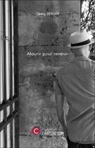 Couverture du livre « Mourir pour revenir » de Cedric Berger aux éditions Chapitre.com